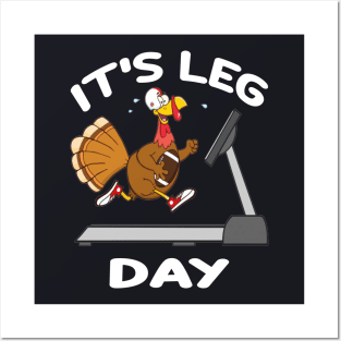 Its Leg Day Posters and Art